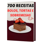 700 Receitas Bolos, Tortas e Sobremesas