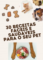 30 receitas fácies para o seu pet